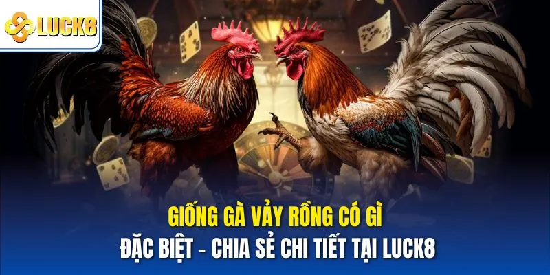 Giống gà vảy rồng