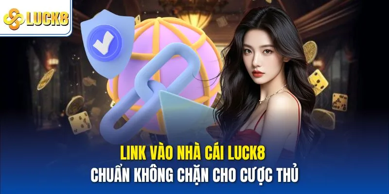 Link vào nhà cái Luck8