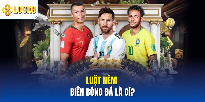 Luật ném biên bóng đá là gì?