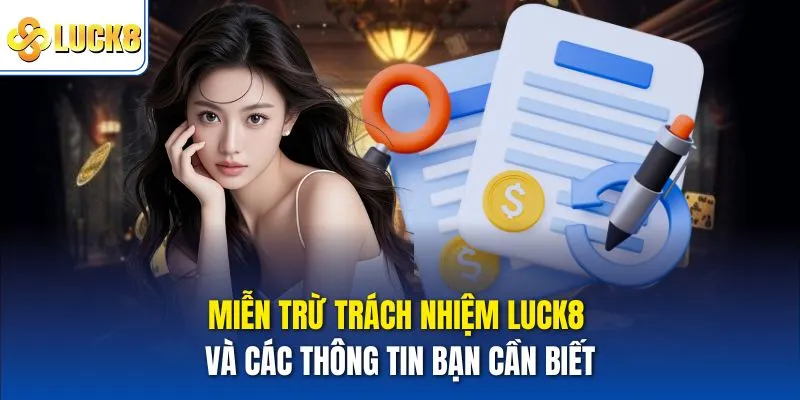 Miễn Trừ Trách Nhiệm Luck8 Giúp Bảo Vệ Quyền Lợi Người Chơi 1 Miễn trừ trách nhiệm Luck8 và các thông tin bạn cần biết