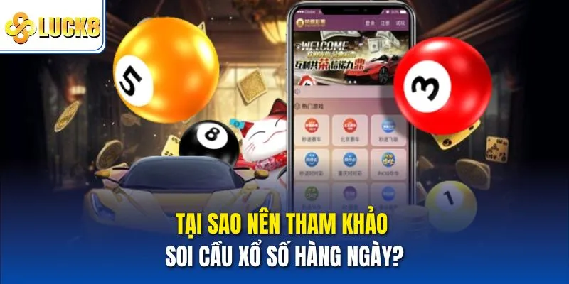 Tại sao nên tham khảo soi cầu xổ số hàng ngày?