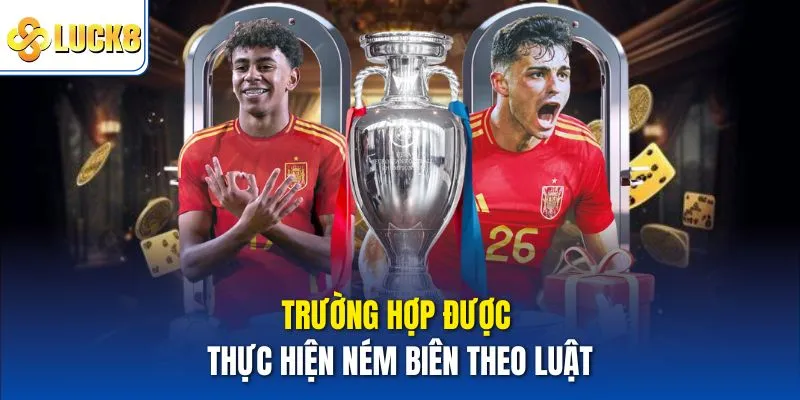 Trường hợp được thực hiện ném biên theo luật